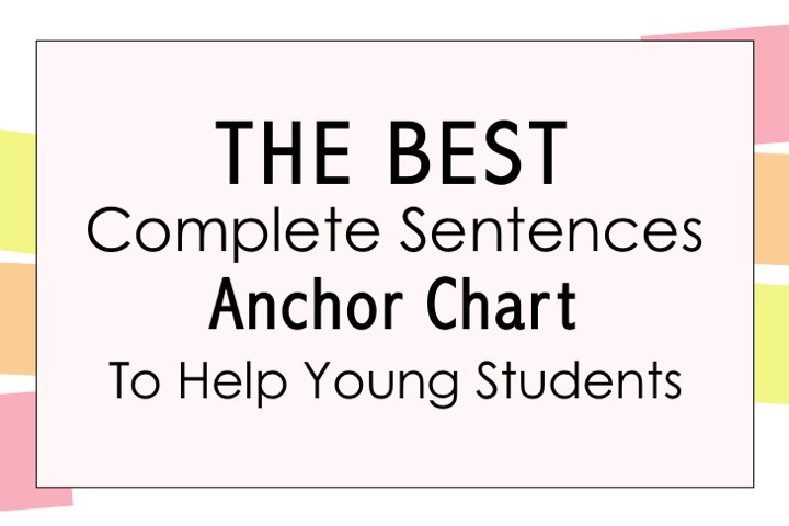 complete sentences anchor chart