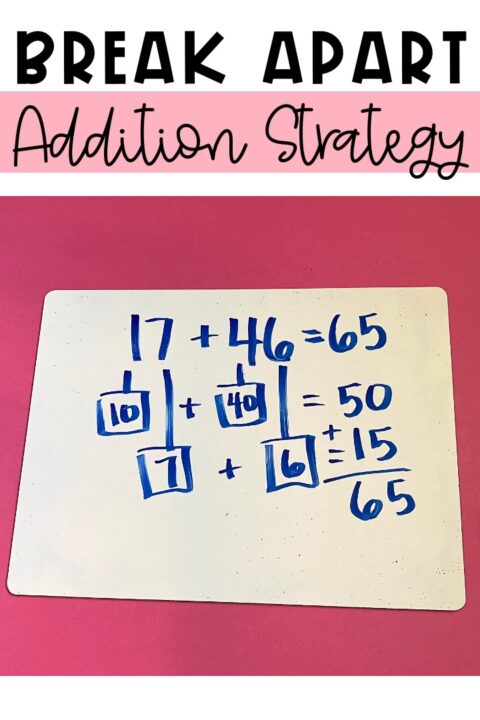 how-to-best-teach-the-break-apart-addition-strategy-teaching-with