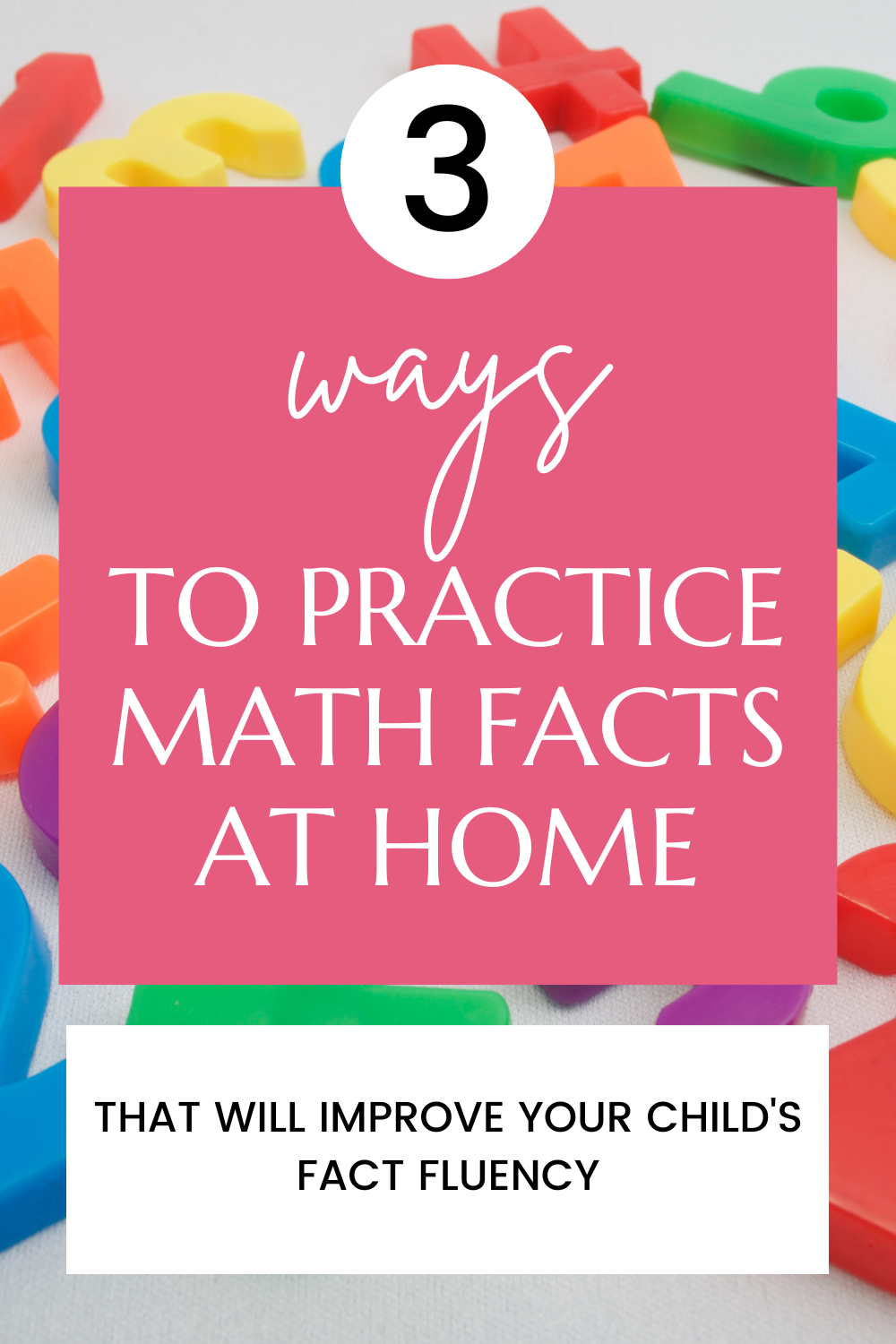 3 Ways To Practice Math Facts At Home To Improve Fact Fluency 